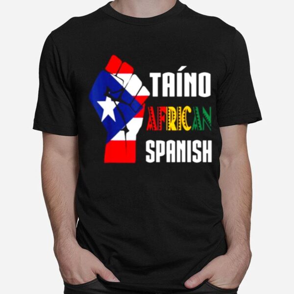 Taino African Spanish %E2%80%93 Taino Nation Boricua T-Shirt