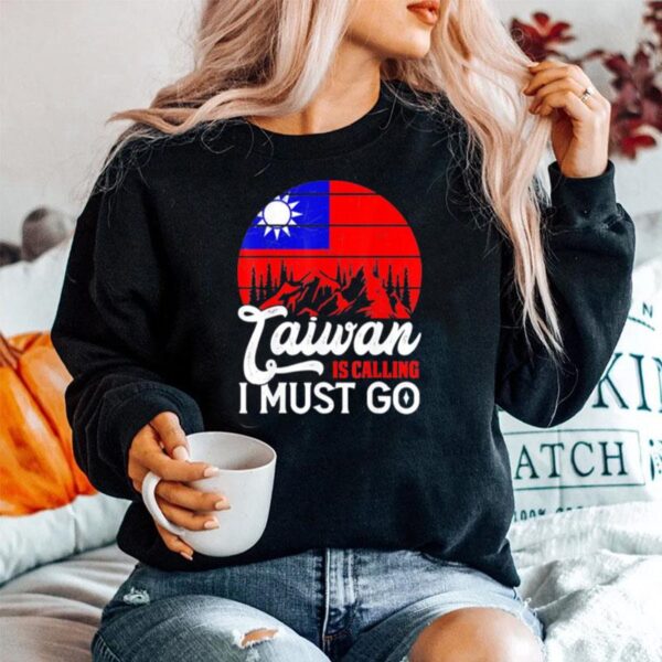 Taiwan Is Calling I Must Go Taiwanese Flag Vintage Sweater