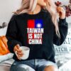 Taiwan Is Not China West Taiwan China Sweater