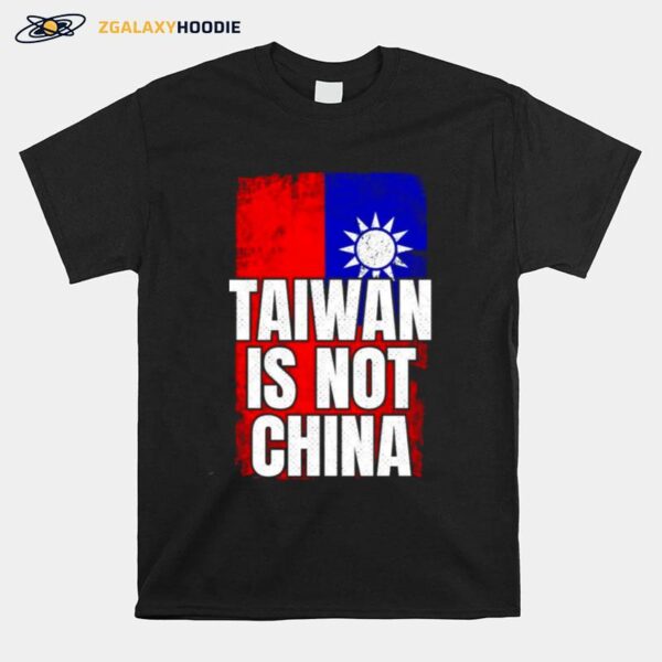 Taiwan Is Not China West Taiwan China T-Shirt