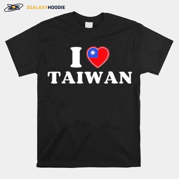 Taiwanese Flag Heart I Love Taiwan Heart I Stand With Taiwan T-Shirt