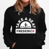 Take A Seat Frederick Hoodie