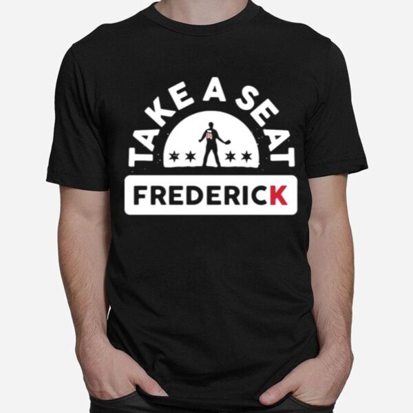 Take A Seat Frederick T-Shirt