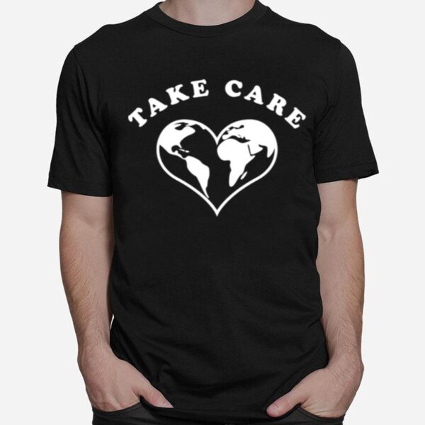 Take Care T-Shirt