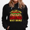 Take The Long Way Home Vintage Hoodie