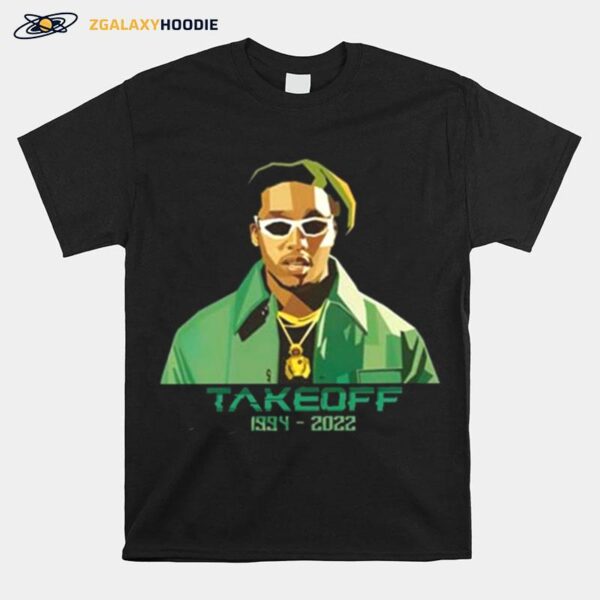 Takeoff Rapper Rip 1994 2022 T-Shirt