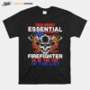 Talk About Essential Firefighter Is At The Top Of The List Halloween T-Shirt