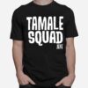 Tamale Squad Jefe T-Shirt