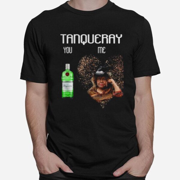 Tanqueray You And Me T-Shirt