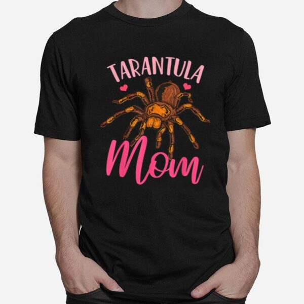 Tarantula Mom Arthropod Spider T-Shirt