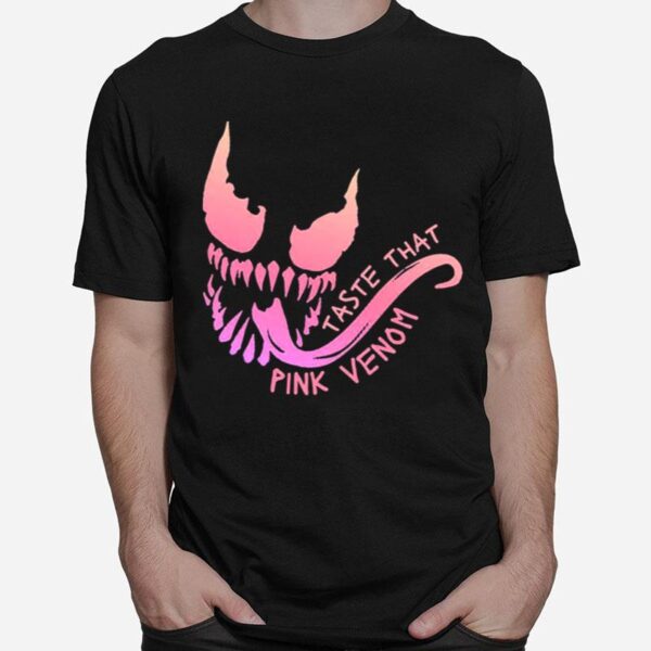 Taste That Pink Venom Blackpink Version T-Shirt