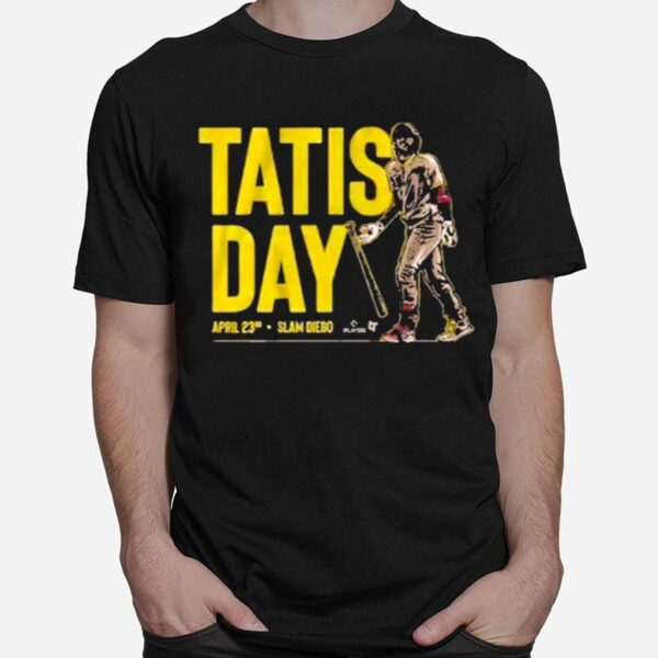 Tatis Day April 23 T-Shirt