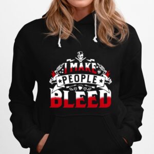 Tattoo Ink Artist Art Skull I Make People Bleed Hoodie