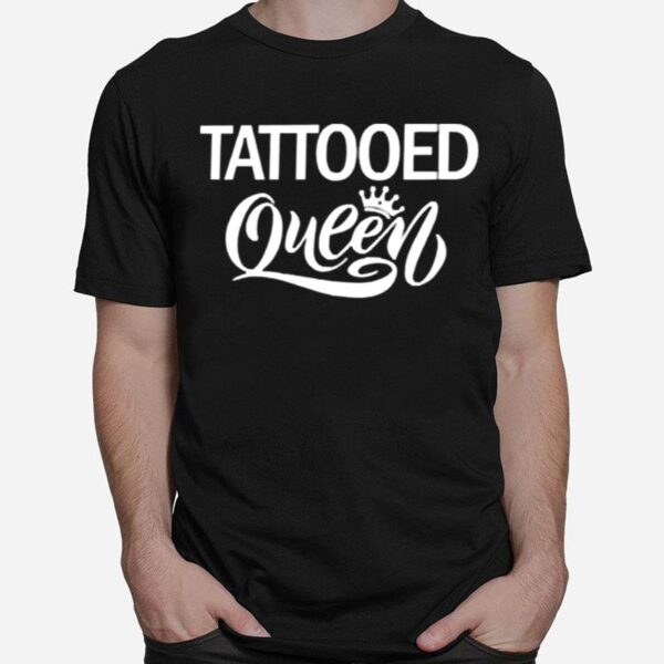 Tattooed Queen T-Shirt