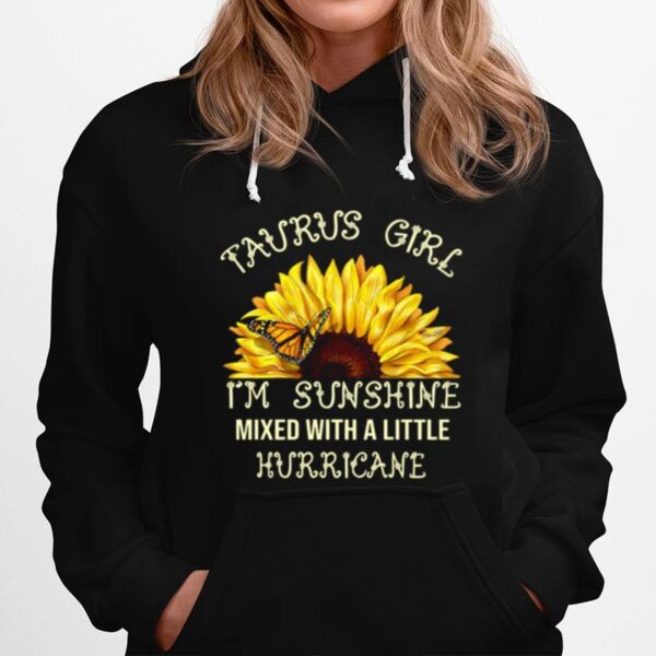 Taurus Girl Im Sunshine Mixed With A Little Hurricane Hoodie