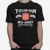 Taylor Ham Since 1856 New Jersey Essential Eating T-Shirt