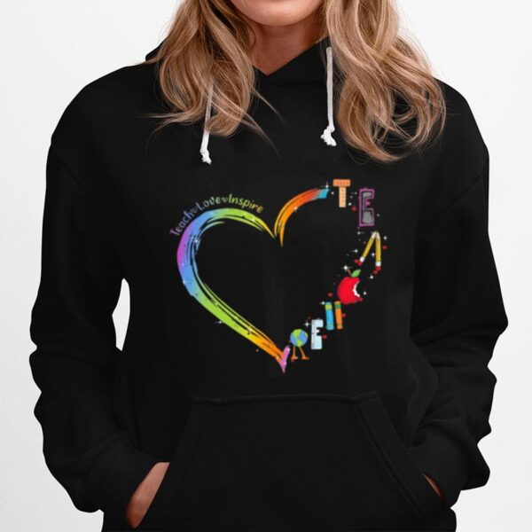 Teach Love Inspire Heart Hoodie