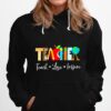 Teach Love Inspire Hoodie