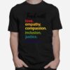 Teach With Love Empathy Compassion Inclusion Justice Kindness T-Shirt