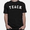 Teach T-Shirt