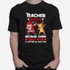 Teacher Besties Because Going Crazy Alone Is Not Much Santa Reindeer Christmas T-Shirt