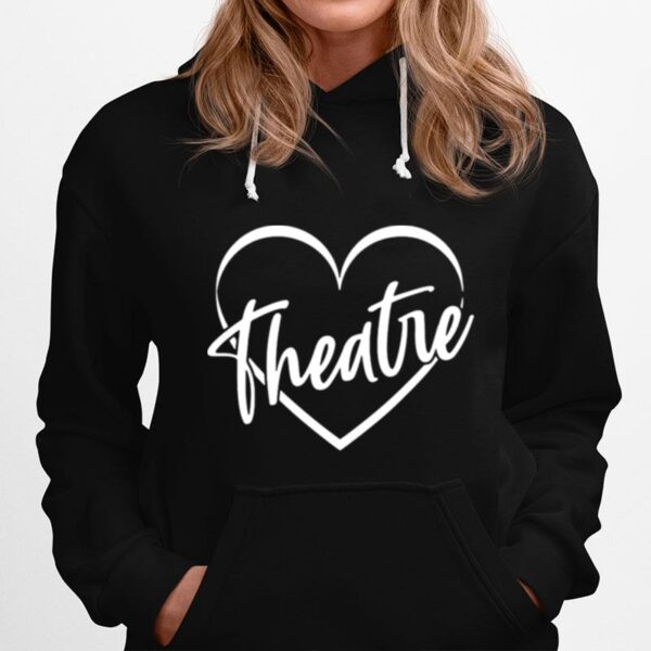 Teacher Broadway Theater Theatre Hoodie