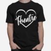 Teacher Broadway Theater Theatre T-Shirt