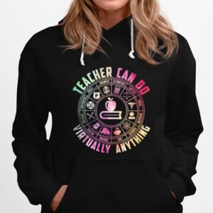 Teacher Can Do Virtually Anything Hoodie