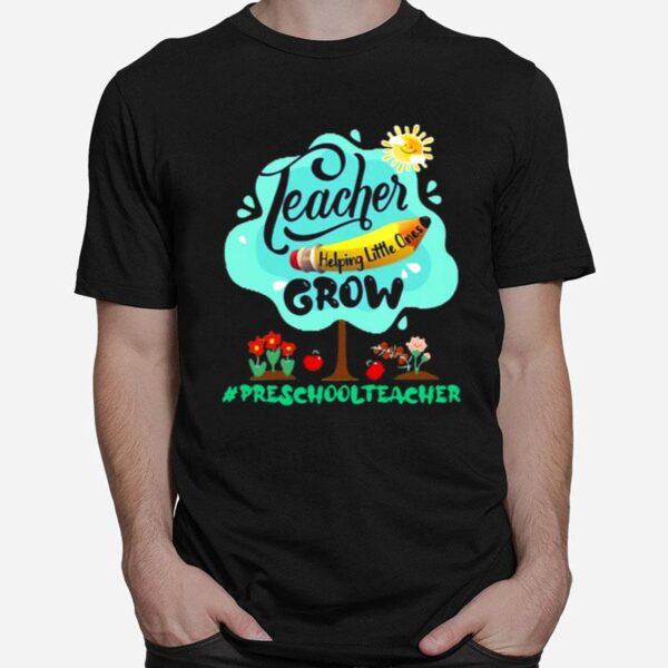 Teacher Helping Little Ones Grow 3Rd Grade Teacher T-Shirt