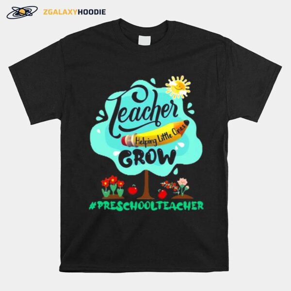 Teacher Helping Little Ones Grow 3Rd Grade Teacher T-Shirt