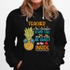 Teacher Is Like A Pineapple Stand Tall Wear A Crown Be Sweet On The Inside Hoodie