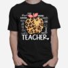 Teacher Life Leopard Apple Teachers Day Back To School T-Shirt