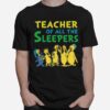 Teacher Of All The Sleepers T-Shirt