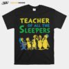 Teacher Of All The Sleepers T-Shirt