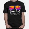 Teacher Off Duty Teacher Classic T-Shirt