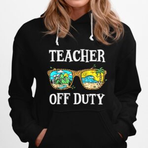 Teacher Off Duty Hoodie