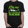 Teacher St Patricks Day Kiss Me Im Vaccinated T-Shirt