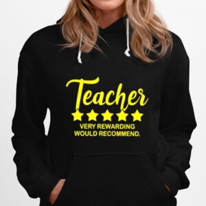 Teacher Very Rewarding Would Recommend Hoodie