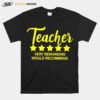 Teacher Very Rewarding Would Recommend T-Shirt