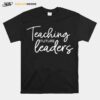 Teaching Future Leaders T-Shirt