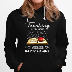 Teaching In My Veins Jesus In My Heart Books Apple Hoodie