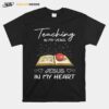 Teaching In My Veins Jesus In My Heart T-Shirt