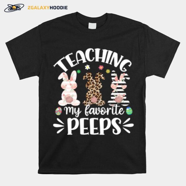 Teaching My Favorite Peeps Teacher Easter Bunny Egg Leopard T-Shirt