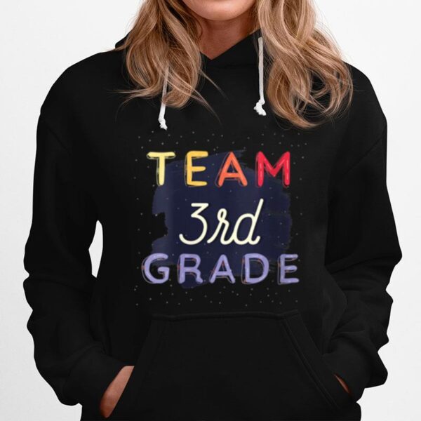 Team 3Rd Third Grade Teacher Back To School Student Hoodie