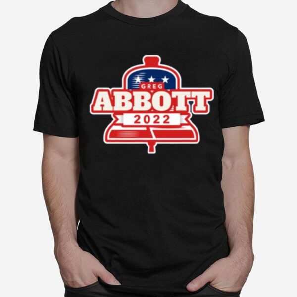 Team Abbott Governor Texas Reelect Greg Abbott 2022 T-Shirt