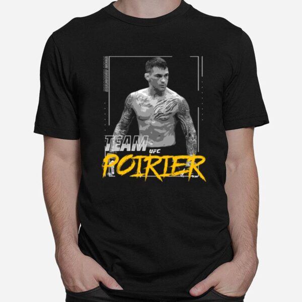 Team Dustin Poirier Ufc T-Shirt