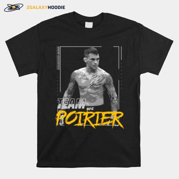 Team Dustin Poirier Ufc T-Shirt