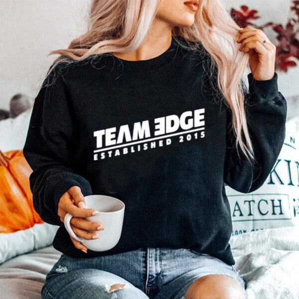 Team Edge Established 2015 Sweater