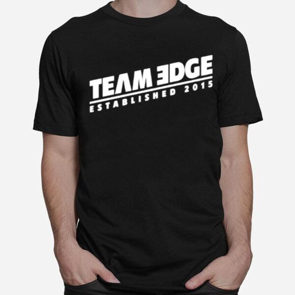 Team Edge Established 2015 T-Shirt