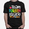 Team Fourth Grade We Stick Together Back To School Girl Boy T B0B4Zqclw1 T-Shirt